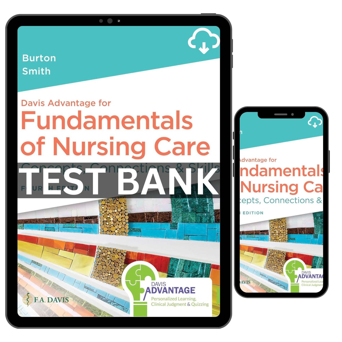 Test Bank Advantage For Fundamentals Of Nursing Care Concepts, Connections & Skills 4th