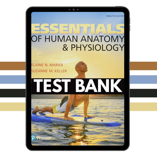 Essentials Human Anatomy and Physiology 12th Edition Test Bank
