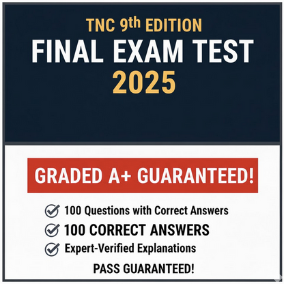 TNCC 9th Edition final exam test 100 questions with correct and verified answers. Graded A+