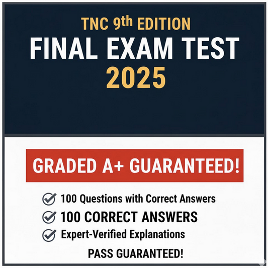TNCC 9th Edition final exam test 100 questions with correct and verified answers. Graded A+
